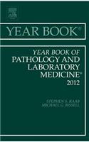 Year Book of Pathology and Laboratory Medicine 2012