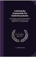 Lateinische Grammatik Für Gelehrtenschulen