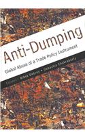 Anti-Dumping: Global Abuse of a Trade Policy Instrument