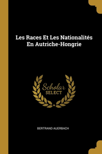 Les Races Et Les Nationalités En Autriche-Hongrie