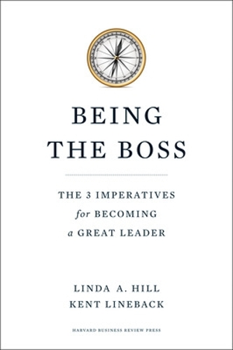 Being the Boss: The 3 Imperatives for Becoming a Great Leader