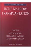 Handbook of Bone Marrow Transplantation