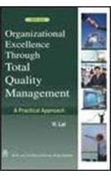 Organizational Excellence Through Total Quality Management: A Practical Approach