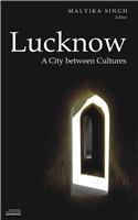 Lucknow: A City Between Cultures
