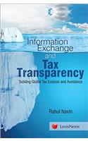 Information Exchange and Tax Transparency - Tackling Global Tax Evasion and Avoidance