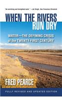 When the Rivers Run Dry, Fully Revised and Updated Edition