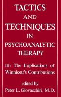Tactics and Techniques in Psychoanalytic Therapy