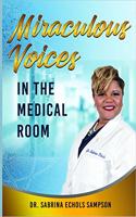 Miraculous Voices In The Medical Room