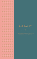 Our Family: A Fill-in Book of Traditions, Memories, and Stories