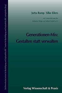 Generationen-Mix: Gestalten Statt Verwalten