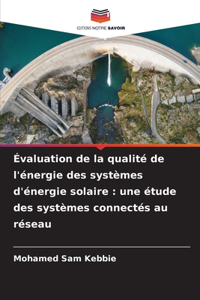 Évaluation de la qualité de l'énergie des systèmes d'énergie solaire