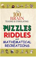 Over 100 Brain testing & stimulating Puzzles riddles & Mathematical Recreations