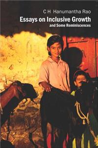 Essays on Inclusive Growth and Some Reminiscences