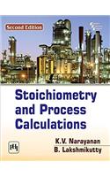 Stoichiometry and Process Calculations