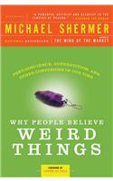 Why People Believe Weird Things