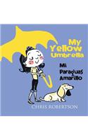 My Yellow Umbrella / Mi Paraguas Amarillo