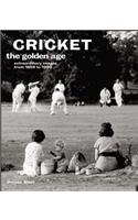 The Golden Age: Extraordinary Images from 1900-1985: Cricket