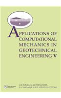 Applications of Computational Mechanics in Geotechnical Engineering V