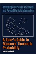 User's Guide to Measure Theoretic Probability