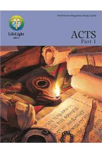 Lifelight: Acts, Part I - Study Guide