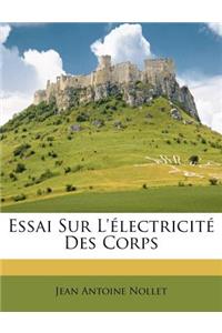 Essai Sur l'Électricité Des Corps