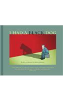 I Had a Black Dog