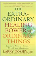 Extraordinary Healing Power of Ordinary Things