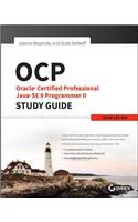 OCP: Oracle Certified Professional Java SE 8 Programmer II Study Guide