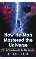 How He-Man Mastered the Universe