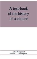 text-book of the history of sculpture