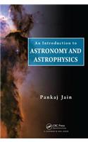 Introduction to Astronomy and Astrophysics