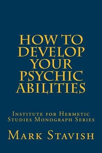 How to Develop Your Psychic Abilities