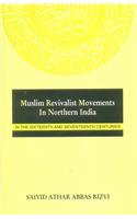 Muslim Revivalist Movements in Northern India: In the Sixteenth and Seventeenth Centuries
