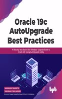 Oracle 19c Autoupgrade Best Practices