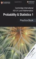 Cambridge International AS & A Level Mathematics: Probability & Statistics 1 Practice Book