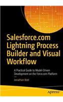 Salesforce.com Lightning Process Builder and Visual Workflow