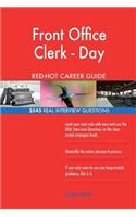 Front Office Clerk - Day RED-HOT Career Guide; 2545 REAL Interview Questions