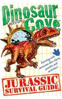 Dinosaur Cove: A Jurassic Survival Guide
