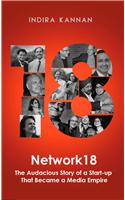 Network18 : The Audacious Story of a Start-up That Became a Media Empire