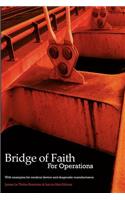 Bridge of Faith for Operations with Examples for Medical Device and Diagnostic Manufacturers