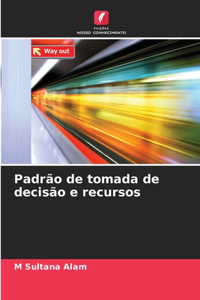 Padrão de tomada de decisão e recursos
