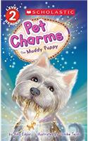 The Muddy Puppy (Scholastic Reader, Level 2: Pet Charms #1)