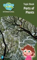 Science Bug: Parts of plants Topic Book
