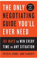 Only Negotiating Guide You'll Ever Need, Revised and Updated