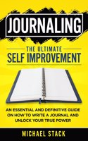 Journaling The Ultimate Self Improvement