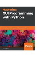 Mastering GUI Programming with Python