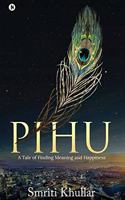 Pihu: A Tale of Finding Meaning and Happiness