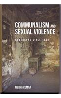 Communalism And Sexual Violence: Ahmedabad Since 1969