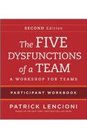 The Five Dysfunctions of a Team - Intact Teams Participant Workbook 2e