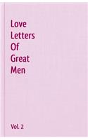 Love Letters Of Great Men - Vol. 2